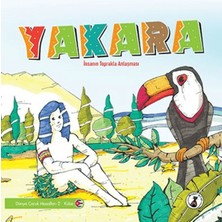 Yakara - Insanın Toprakla Mücadelesi