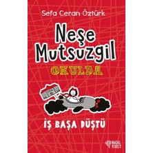 Neşe Mutsuzgil Okulda - Iş Başa Düştü