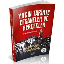 Yakın Tarihte Efsaneler ve Gerçekler