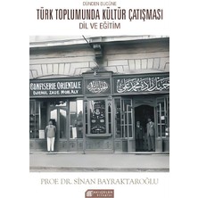 Dünden Bugüne Türk Toplumunda Kültür Çatışması: Dil ve Eğitim