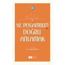 Hz. Peygamberi Doğru Anlamak - Asrı Saadet Dünyası 20