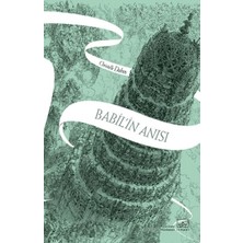 Babil'in Anısı - Aynadan Geçen Kız Serisi 3. Kitap