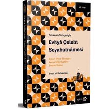 Günümüz Türkçesiyle: Evliya Çelebi Seyahatnamesi 10. Kitap