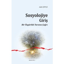 Sosyolojiye Giriş Bir Özgürlük Tarzına Çağrı