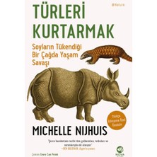 Türleri Kurtarmak: Soyların Tükendiği Bir Çağda Yaşam Savaşı