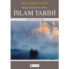 Başlangıçtan 1453'E Islam Tarihi - Din ve Toplum