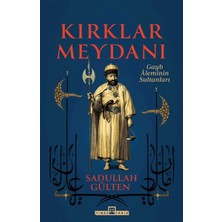 Kırklar Meydanı - Gayb Aleminin Sultanları