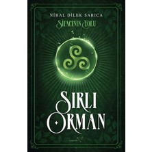 Nihal Dilek Sarıca'nın Şifacının Yolu-Sırlı Orman Ciltsiz 232 Sayfa Yayınevi Kitabı