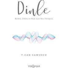 Dinle Beden, Zihin ve Ruh Için Ses Terapisi