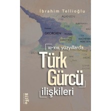 Xı.-Xııı. Yüzyıllarda Türk-Gürcü Ilişkileri