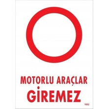 Aylina Mey Ithalat® Motorlu Araçlar Giremez Uyarı Levhası 25X35 KOD:1602