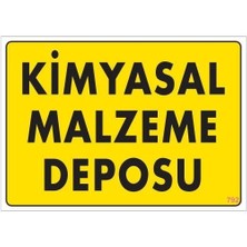 Aylina Mey Ithalat® Kimyasal Malzeme Deposu Uyarı Levhası 25X35 Kod: 792