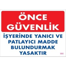 Aylina Mey Ithalat® Yanıcı ve Parlayıcı Madde Uyarı Levhası 25X35 KOD:880