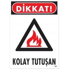 Aylina Mey Ithalat® Dikkat Kolay Tutuşan Uyarı Levhası 25X35 KOD:857