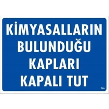 Aylina Mey Ithalat® Kimyasalların Bulunduğu Kapları Kapalı Tut Uyarı Levhası 25X35 KOD:768