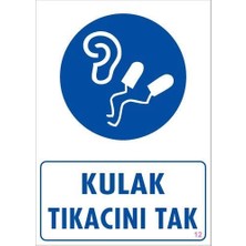 Aylina Mey Ithalat® Kulak Tıkacı Uyarı Levhası 25X35 Kod:12