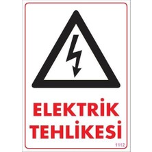 Aylina Mey Ithalat® Elektrik Tehlikesi Uyarı Levhası 25X35 KOD:1112