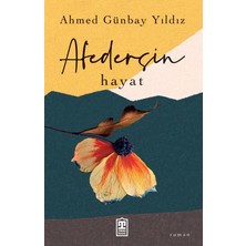 Afedersin Hayat - Ahmed Günbay Yıldız