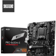 MSI Msı Pro B650M-E Ddr5 6800MHZ 1xvga 1xhdmı 1xm.2 USB 3.2 Matx Am5(Amd Am5 9000/8000/7000 Serileri �