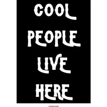 Pixaflair - Cool People - Çerçevesiz Poster