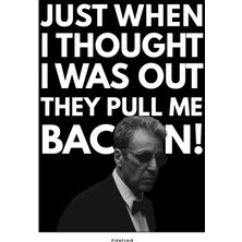 Pixaflair - The Godfather Part3 - They Pull Me Back In - Tablo - Çerçevesiz Film Poster