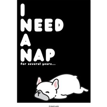 Pixaflair - I Need A Nap - Çerçevesiz Poster