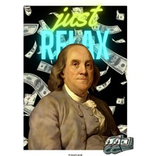 Pixaflair - Benjamin Franklin - Just Relax - Tablo - Çerçevesiz Poster