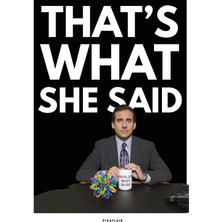 Pixaflair - The Office - That's What She Said - Çerçevesiz Film Poster