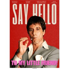 Pixaflair - Scarface - Say Hello To My Little Friend - Çerçevesiz Poster