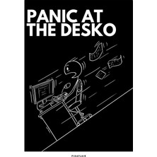 Pixaflair - Panic At The Desko! - Çerçevesiz Poster
