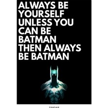 Pixaflair - Be Batman - Çerçevesiz Poster