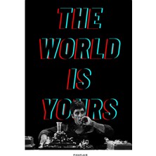 Pixaflair - Scarface - The World Is Yours - Çerçevesiz Film Poster