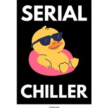 Pixaflair - Serial Chiller - Çerçevesiz Poster