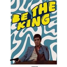 Pixaflair - Scarface - Be The King - Çerçevesiz Film Poster