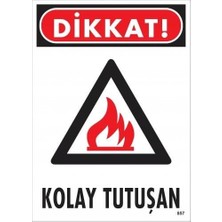 Nil Avm Dikkat Kolay Tutuşan Uyarı Levhası 25X35 KOD:857