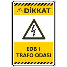 İsg Tabelam 35X50CM/FOSFORLU Kompozit/dikkat! Edb 1 Trafo Odası
