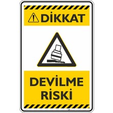 İsg Tabelam 35X50CM/FOSFORLU Kompozit/dikkat! Devrilme Riski