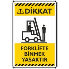 İsg Tabelam 35X50CM/KOMPOZIT/DIKKAT!FORKLIFTE Binmek Yasaktır