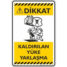 İsg Tabelam 35X50CM/FOSFORLU Kompozit/dikkat!kaldırılan Yüke Yaklaşma