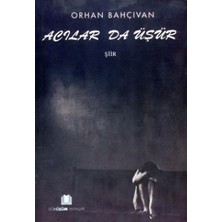 Dönüşüm Yayınları Acılar Da Üşür