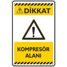İsg Tabelam 25X35CM/FOSFORLU Kompozit/dikkat! Kompresör Alanı