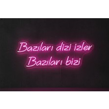 Atölye Matris Bazıları Dizi Izler Bazıları Bizi Neon LED Tabela 60 cm