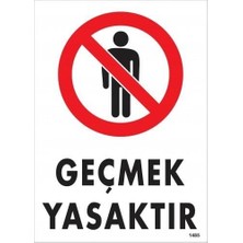 Akman Geçmek Yasaktır Uyarı Levhası 25X35 KOD:1485