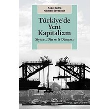 Ayko Türkiye'de Yeni Kapitalizm: Siyaset, Din ve Iş Dünyası