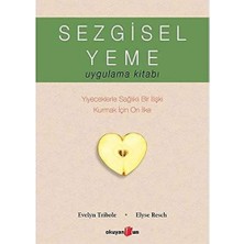 Ayko Sezgisel Yeme Uygulama Kitabı: Yiyeceklerle Sağlıklı Bir Ilişki Kurmak Için On Ilke