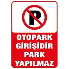 Girişidir Park Yapılmaz ( _50 x 70 Park Sticker)