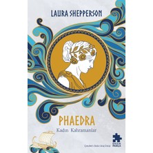 Mabelme Store Phaedra-Kadın Kahramanlar