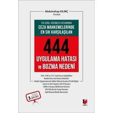 Adalet Yayınevi Ceza Mahkemelerinde En Sık Karşılaşılan 444 Uygulama Hatası ve Bozma Nedeni