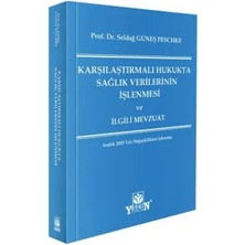 Yetkin Yayınları Karşılaştırmalı Hukukta Sağlık Verilerinin Işlenmesi ve Ilgili Mevzuat