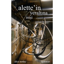 Ayabakan Yayınları Alette'in Yeraltına Inişi